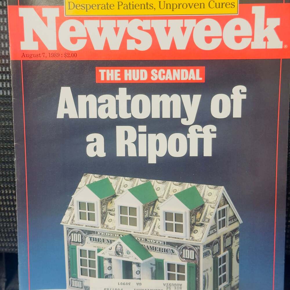Newsweek Magazine August 7, 1989 - The HUD Scandal Anatomy of a Ripoff